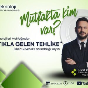 Murat Çulha Bir Tıkla Gelen Tehlike